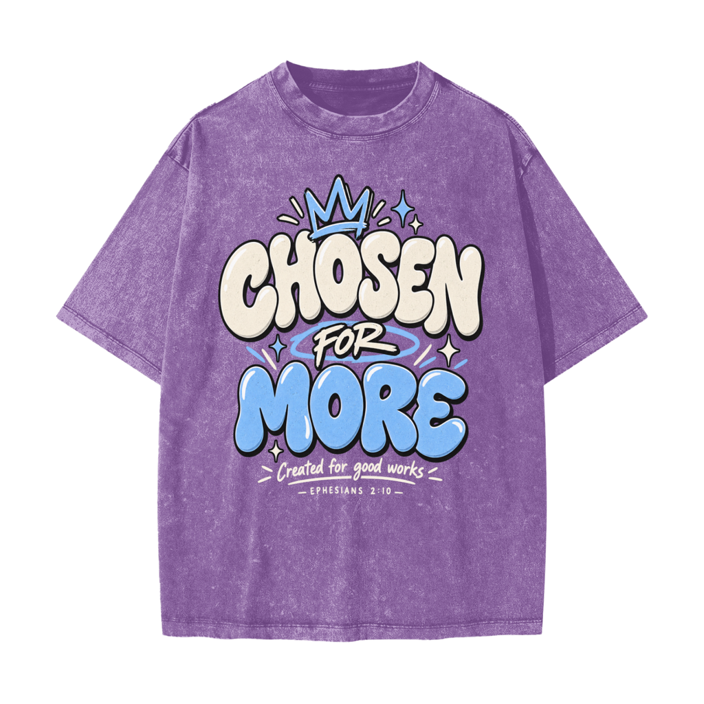Chosen for More Heavyweight Snow Washed T-Shirt
