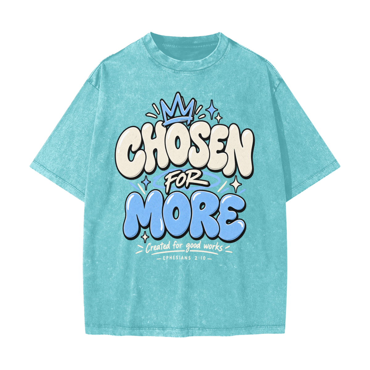 Chosen for More Heavyweight Snow Washed T-Shirt