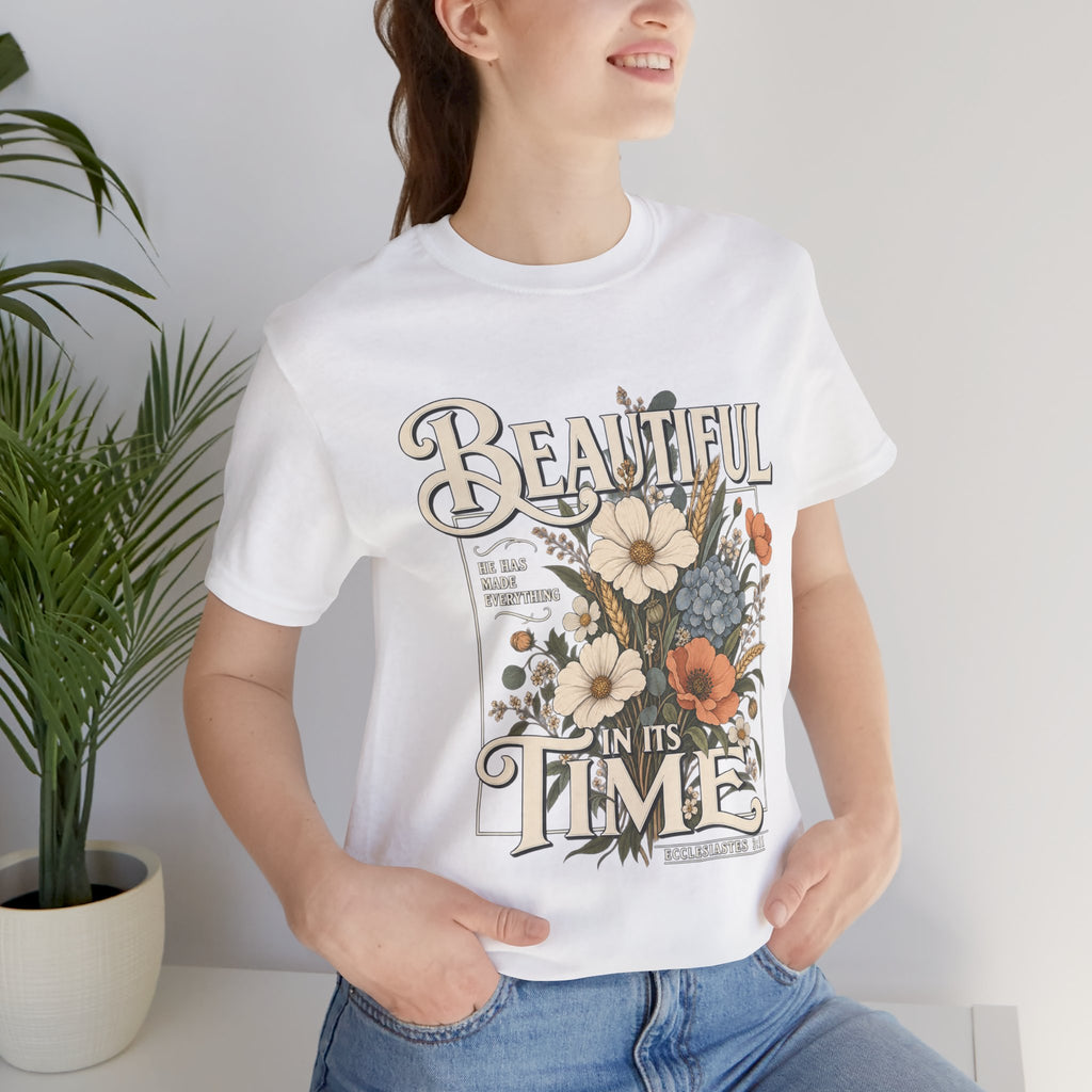 Beautiful In Its Time Floral Tee – Inspirational Vintage Flower Graphic T-Shirt