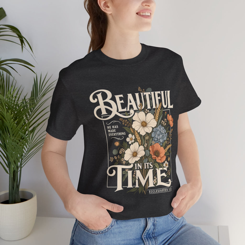 Beautiful In Its Time Floral Tee – Inspirational Vintage Flower Graphic T-Shirt