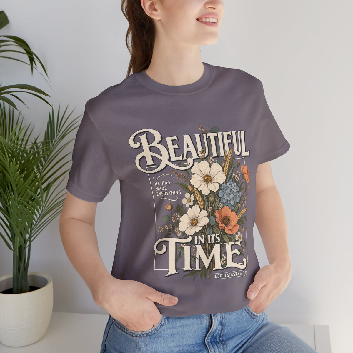Beautiful In Its Time Floral Tee – Inspirational Vintage Flower Graphic T-Shirt