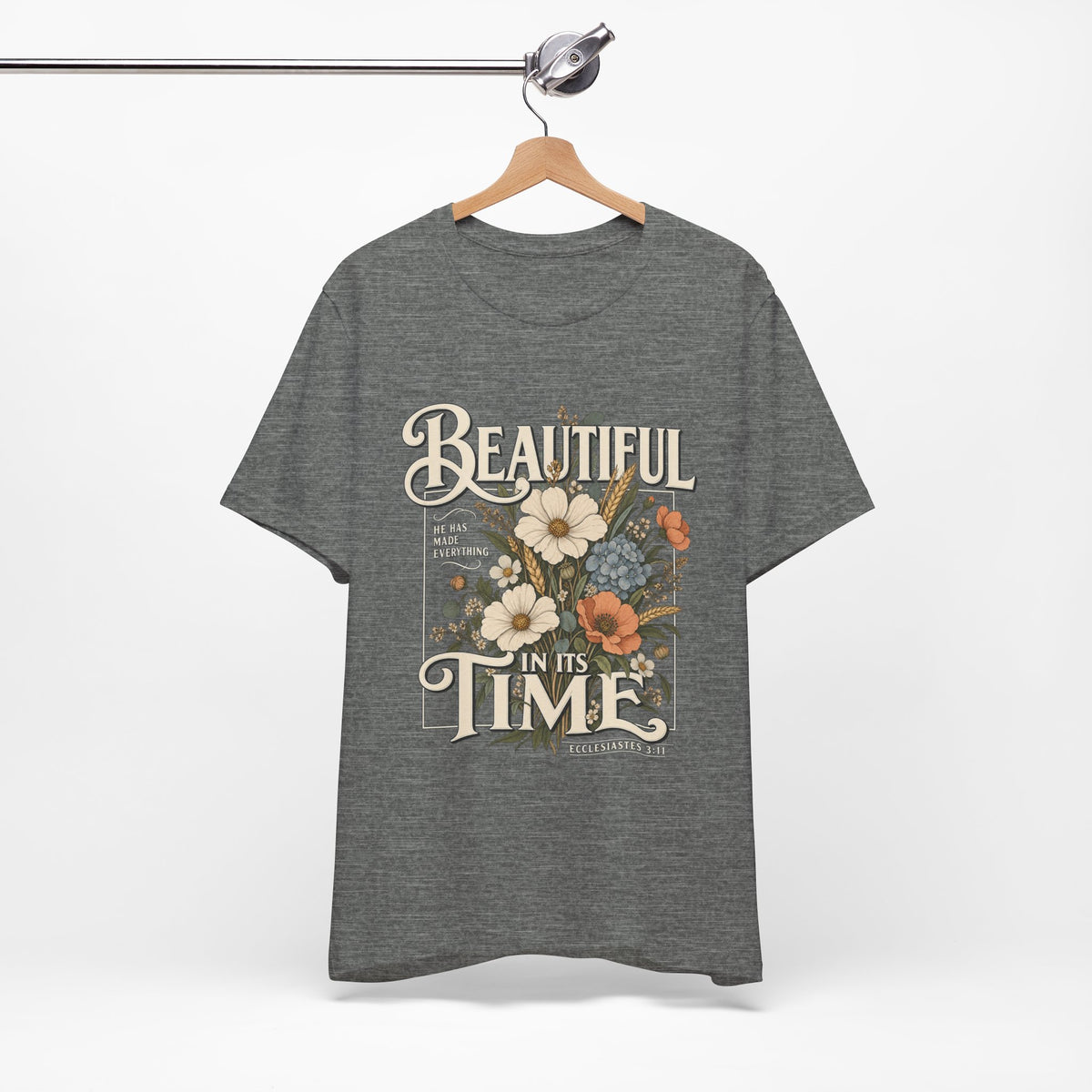 Beautiful In Its Time Floral Tee – Inspirational Vintage Flower Graphic T-Shirt