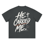 He Carried Me Quick Dry Drop Shoulder T-Shirt