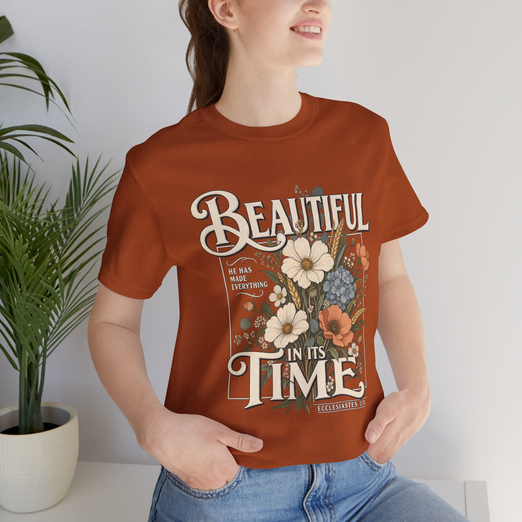 Beautiful In Its Time Floral Tee – Inspirational Vintage Flower Graphic T-Shirt