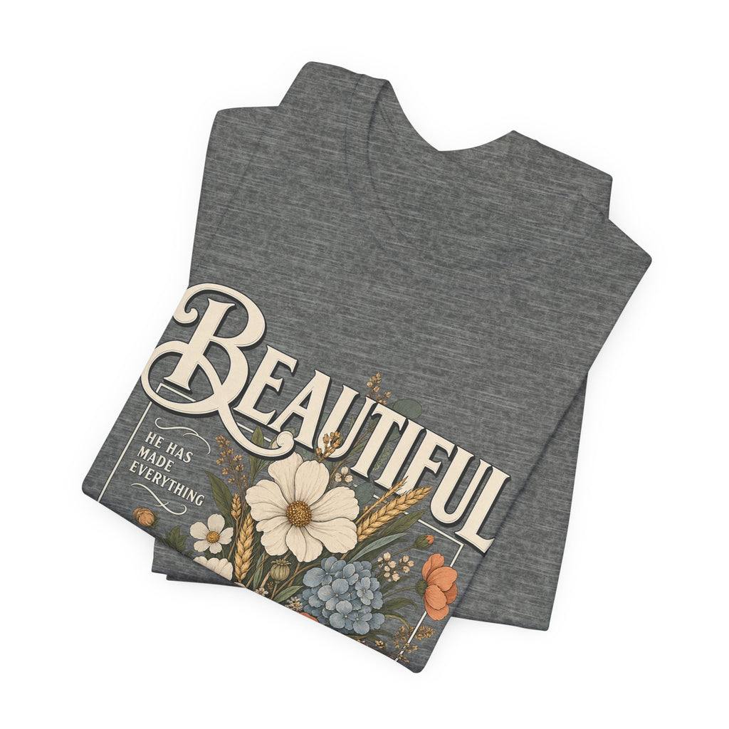 Beautiful In Its Time Floral Tee – Inspirational Vintage Flower Graphic T-Shirt