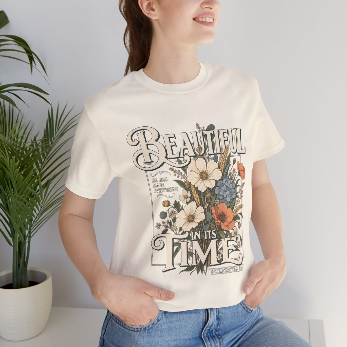 Beautiful In Its Time Floral Tee – Inspirational Vintage Flower Graphic T-Shirt