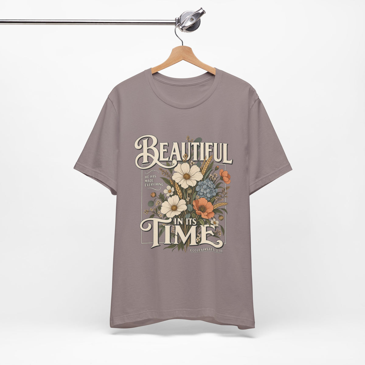 Beautiful In Its Time Floral Tee – Inspirational Vintage Flower Graphic T-Shirt