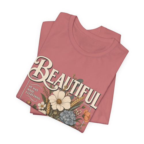Beautiful In Its Time Floral Tee – Inspirational Vintage Flower Graphic T-Shirt