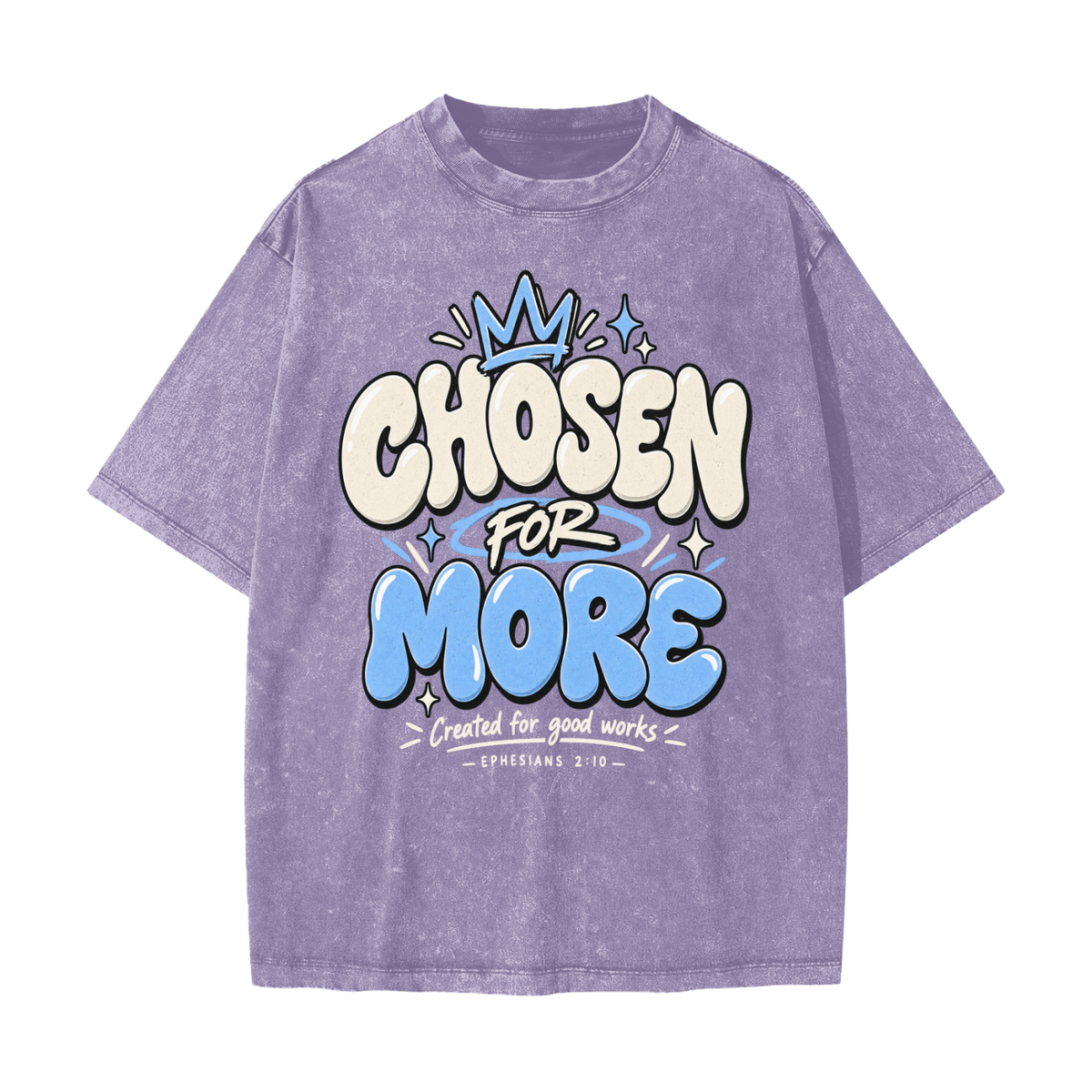 Chosen for More Heavyweight Snow Washed T-Shirt