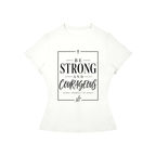 Be Strong and Courageous Women’s Slim Fit Performance T-Shirt