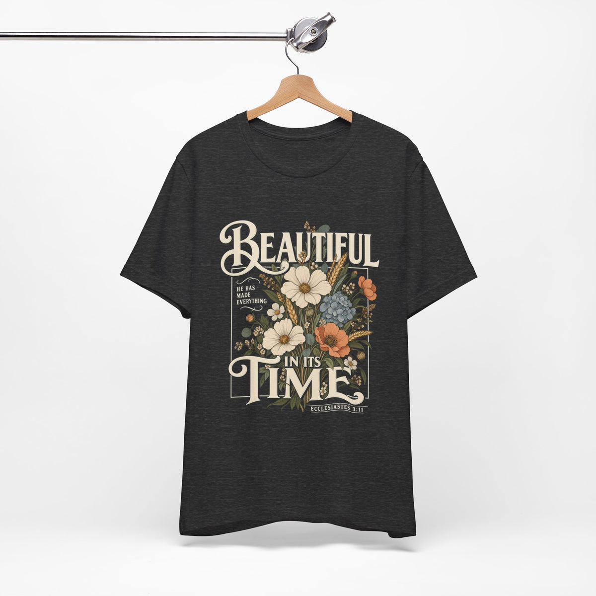 Beautiful In Its Time Floral Tee – Inspirational Vintage Flower Graphic T-Shirt