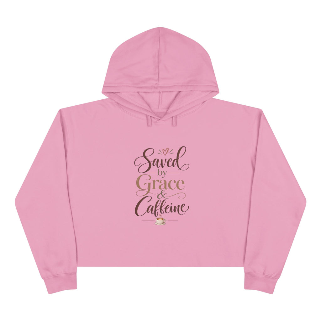 Saved by Grace & Caffeine Crop Hoodie — Christian Coffee Lover Graphic
