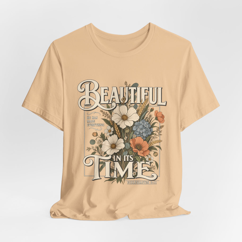 Beautiful In Its Time Floral Tee – Inspirational Vintage Flower Graphic T-Shirt