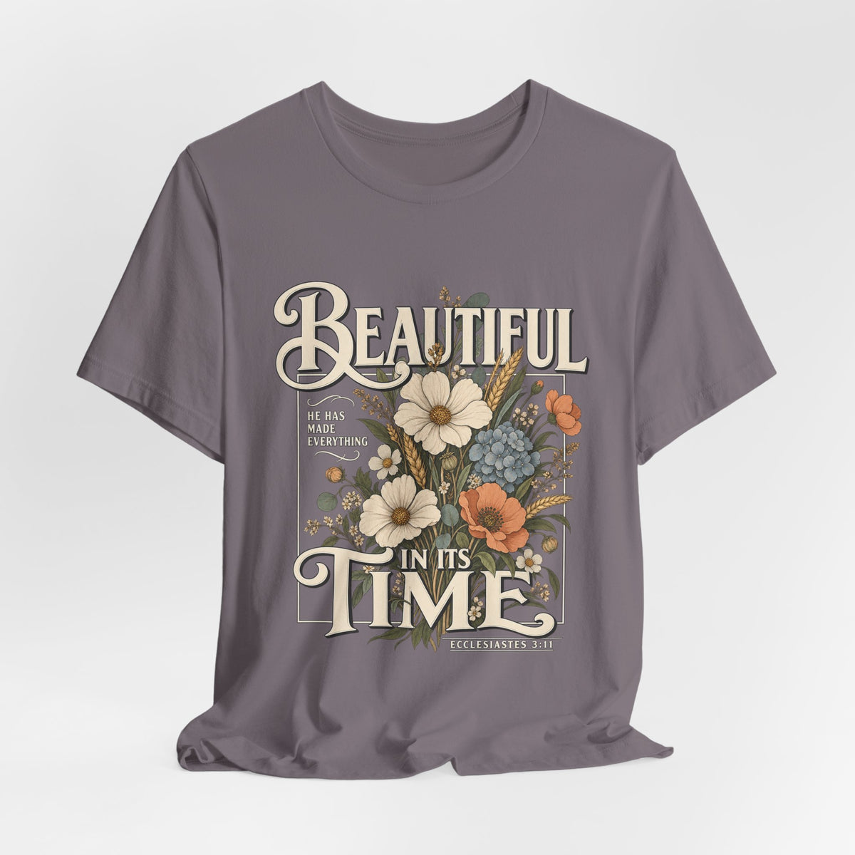 Beautiful In Its Time Floral Tee – Inspirational Vintage Flower Graphic T-Shirt