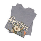 Beautiful In Its Time Floral Tee – Inspirational Vintage Flower Graphic T-Shirt