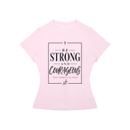 Be Strong and Courageous Women’s Slim Fit Performance T-Shirt