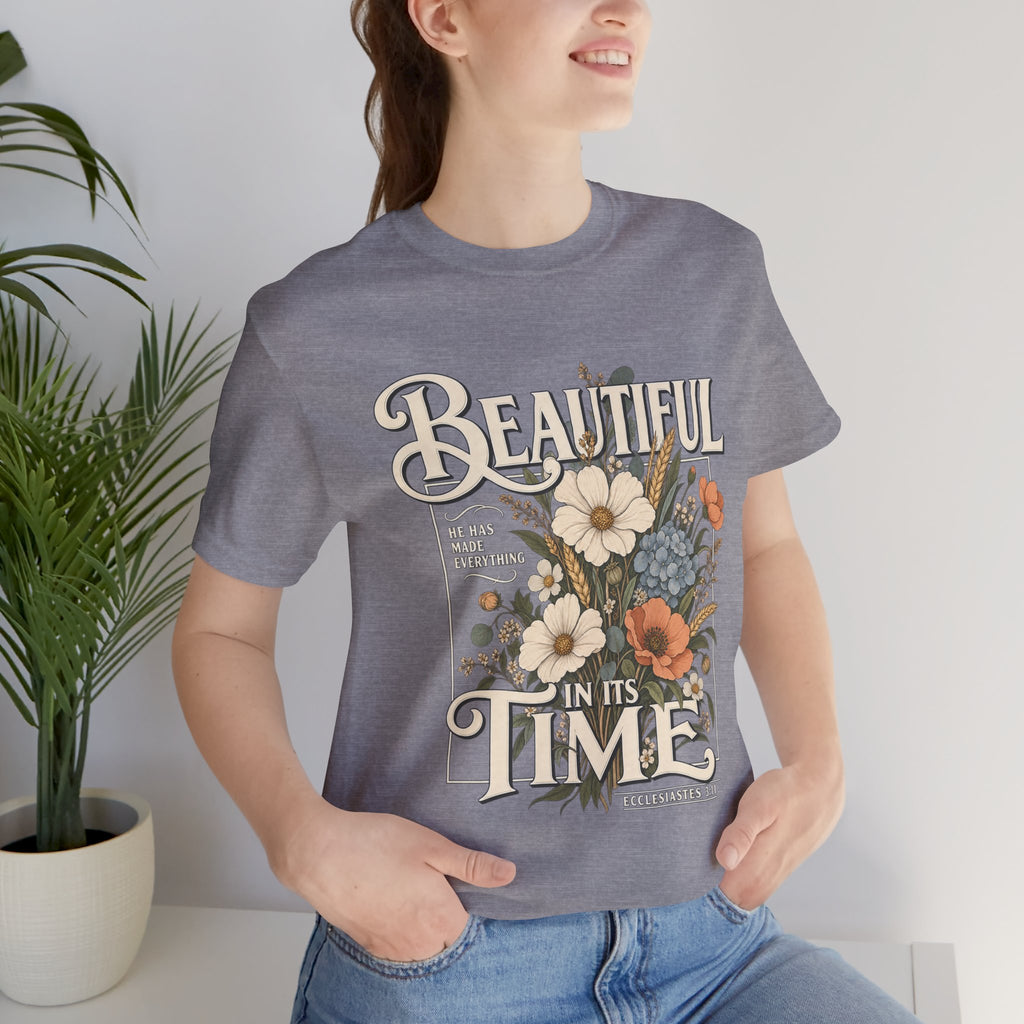 Beautiful In Its Time Floral Tee – Inspirational Vintage Flower Graphic T-Shirt