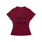 Be Strong and Courageous Women’s Slim Fit Performance T-Shirt