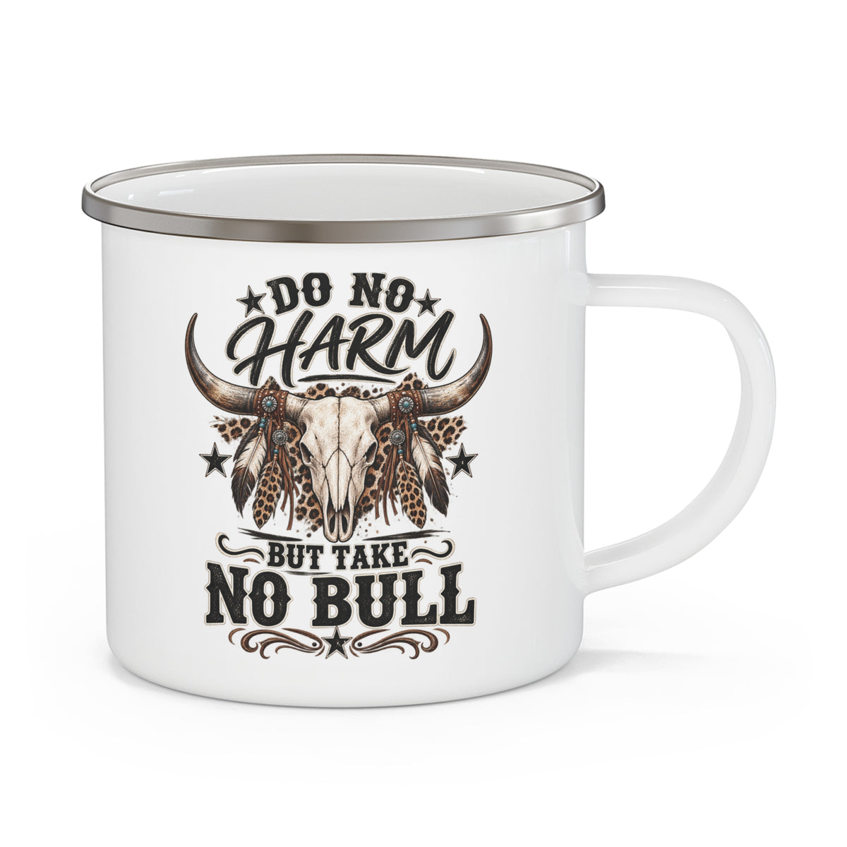 Enamel Camping Mug — "Do No Harm But Take No Bull" Rustic Cowboy Camp Coffee Mug