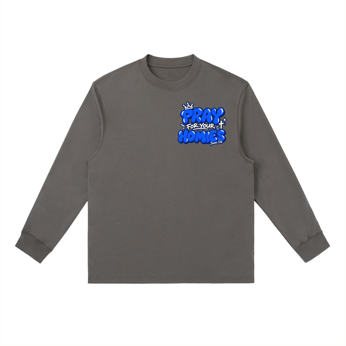Pray for Your Homies Essential Crewneck Long-Sleeve