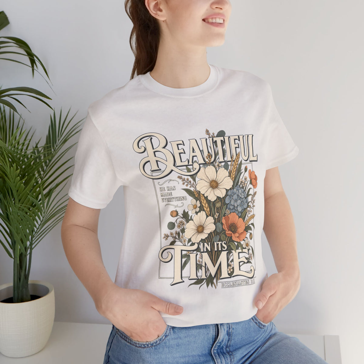 Beautiful In Its Time Floral Tee – Inspirational Vintage Flower Graphic T-Shirt