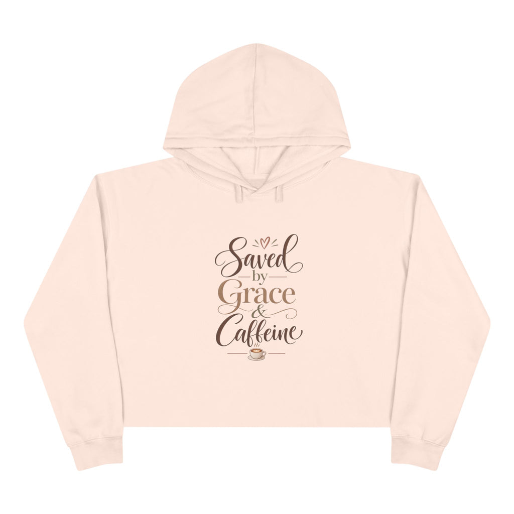 Saved by Grace & Caffeine Crop Hoodie — Christian Coffee Lover Graphic