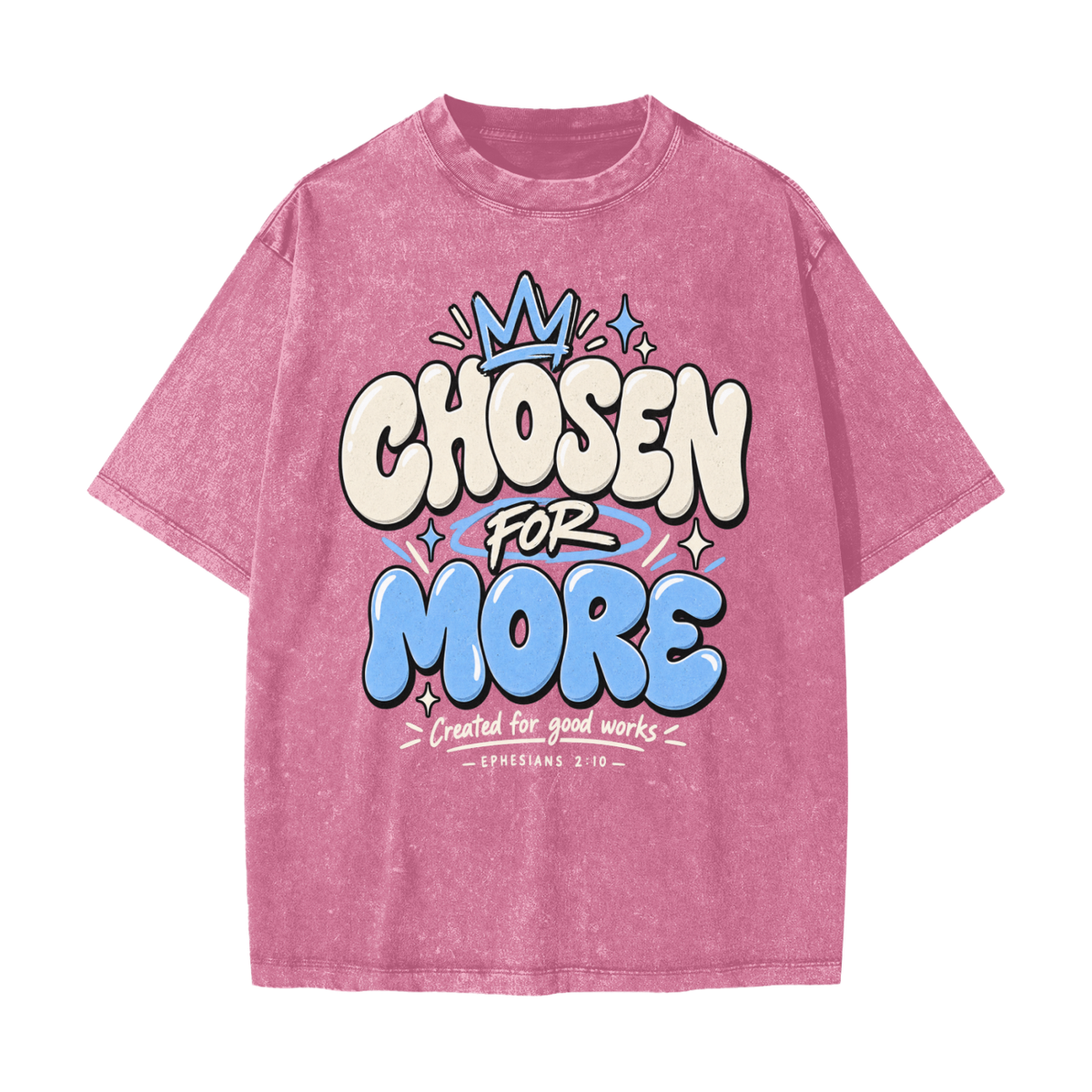 Chosen for More Heavyweight Snow Washed T-Shirt
