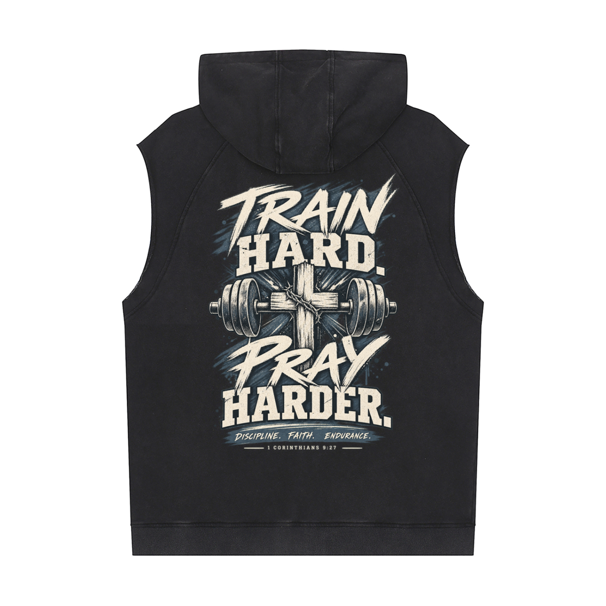 Train Hard. Pray Harder. Snow Washed Sleeveless Hoodie