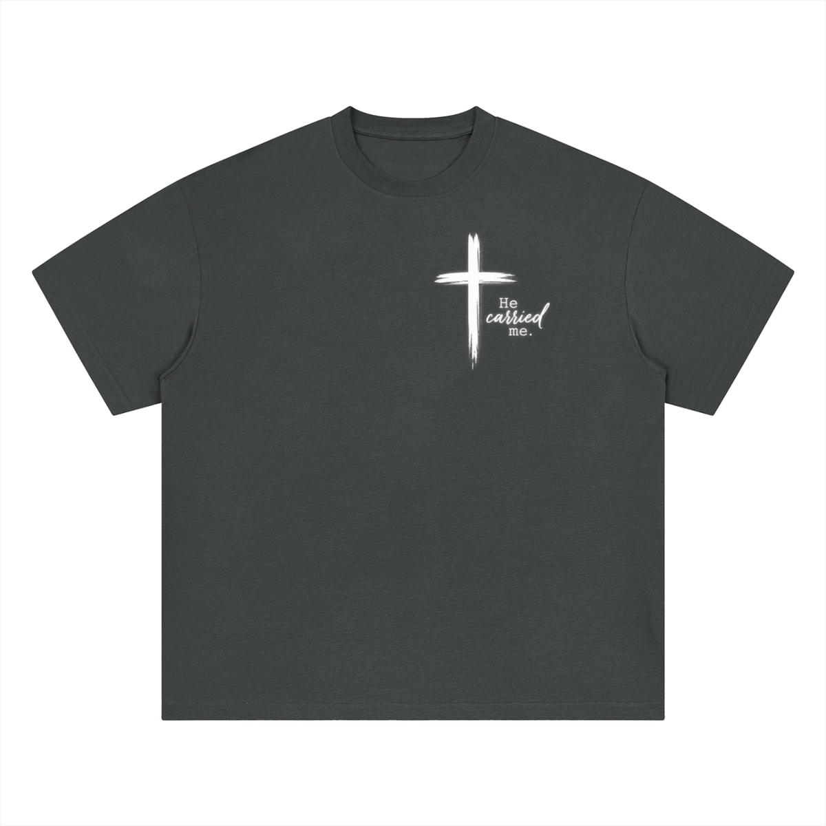 He Carried Me Quick Dry Drop Shoulder T-Shirt