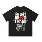 He Left the 99 Oversized T-Shirt